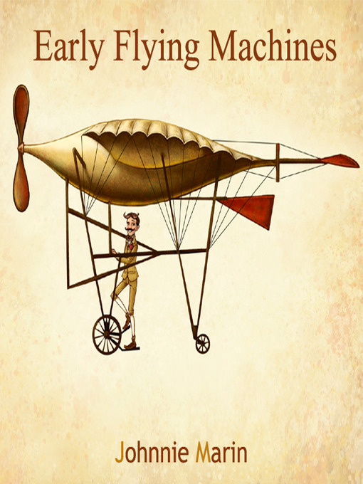 Title details for Early Flying Machines by Johnnie Marin - Wait list